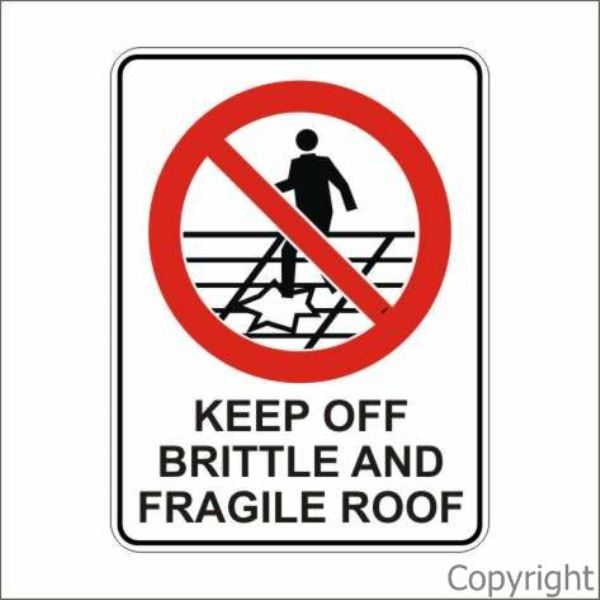 Keep Off Brittle And Fragile Roof Sign W/ Picture