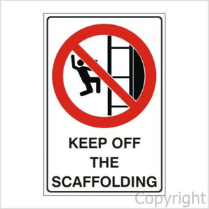 Keep Off The Scaffolding Sign With Picture