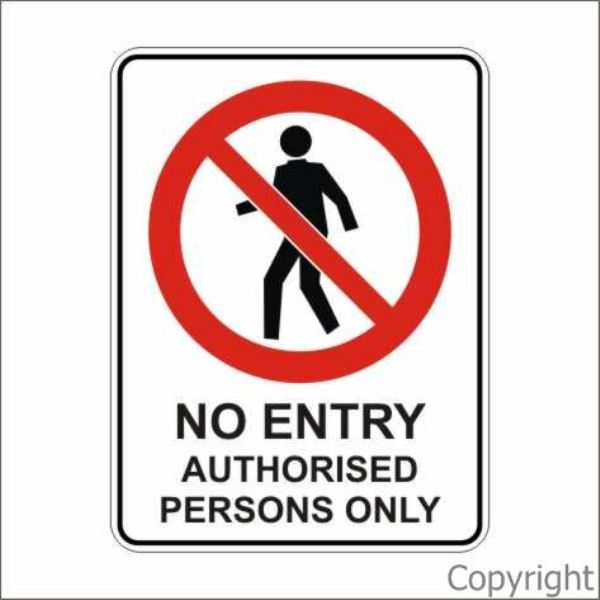 No Entry Authorised Persons Only Sign W/ Picture