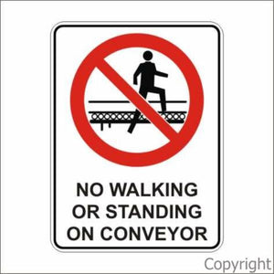 No Walking Or Standing On Conveyor Sign W/ Picture