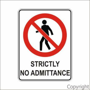 Strictly No Admittance Sign W/ Picture