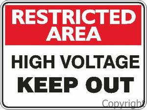 Restricted Area High Voltage Keep Out Sign