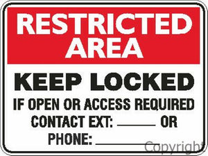 Restricted Area Keep Locked etc. Sign