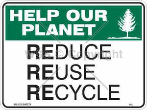 Help Our Planet Reduce Reuse Recycle Sign