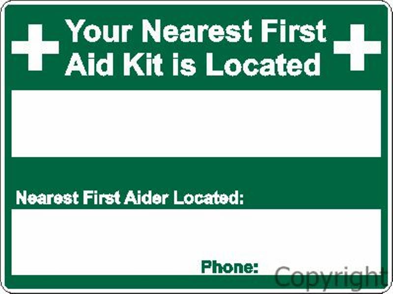 Your Nearest First Aid Kit is Located Sign