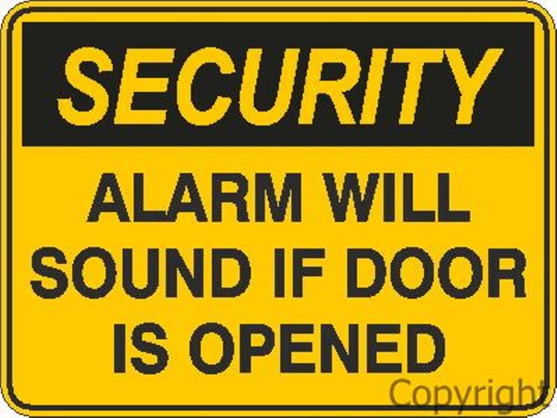 Security Alarm will Sound etc. Sign