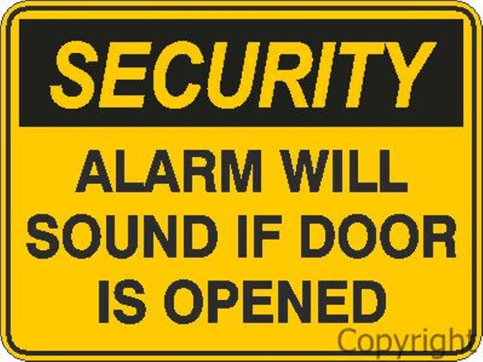 Security Alarm Will Sound if Door is Opened Sign