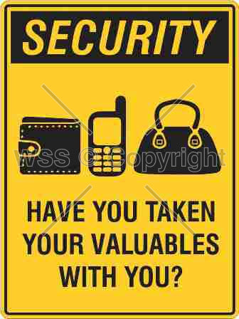 Security Have You Taken Your Valuables etc. Sign