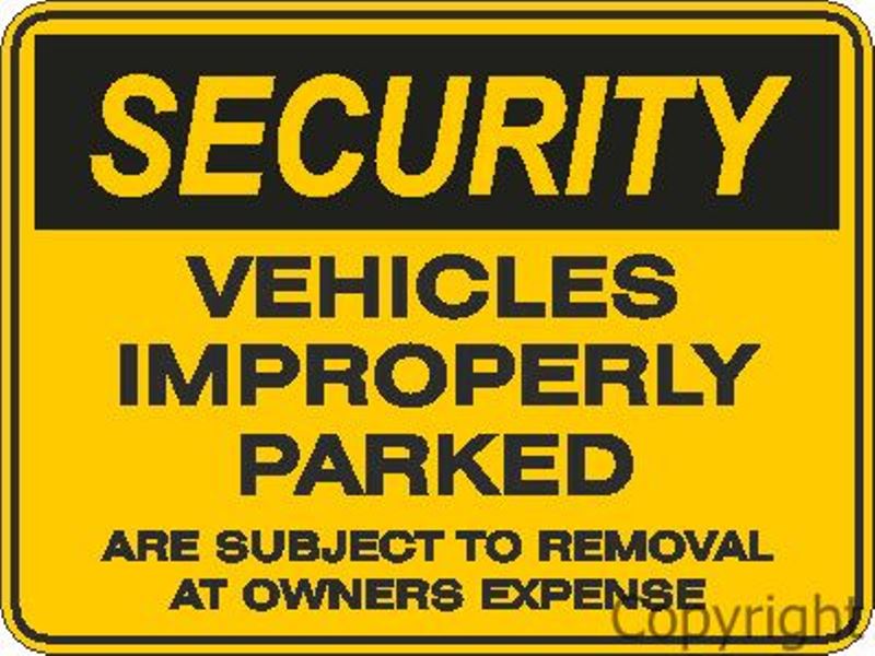 Security Vehicles Improperly Parked etc. Sign
