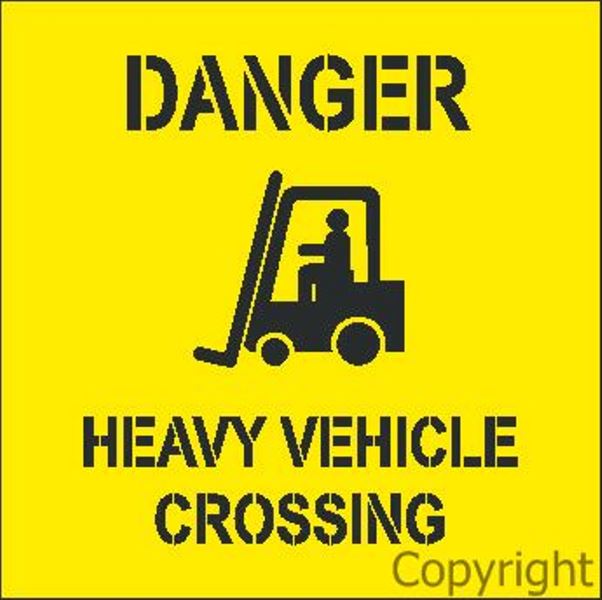Danger Heavy Vehicle Crossing Stencil