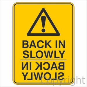 Warning Back In Slowly Sign
