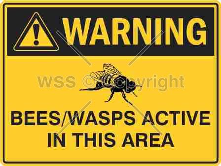 Warning Bees/Wasps Active etc. Sign