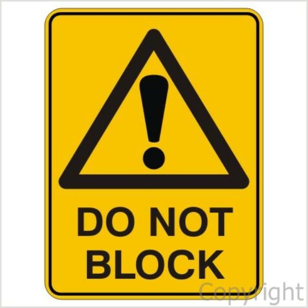 Warning Do Not Block Sign