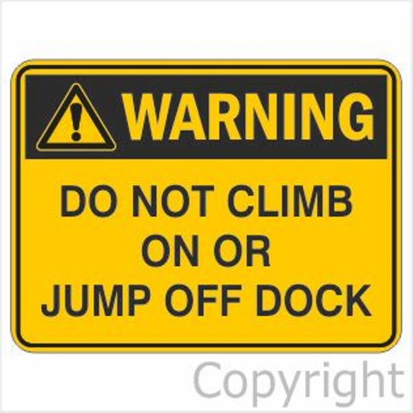 Warning Do Not Climb On Or Jump Off Dock Sign