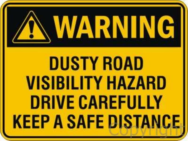 Warning Dusty Road Visibility Hazard etc. Sign