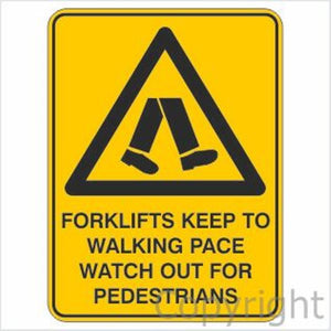 Forklifts Keep To Walking Pace etc. Sign
