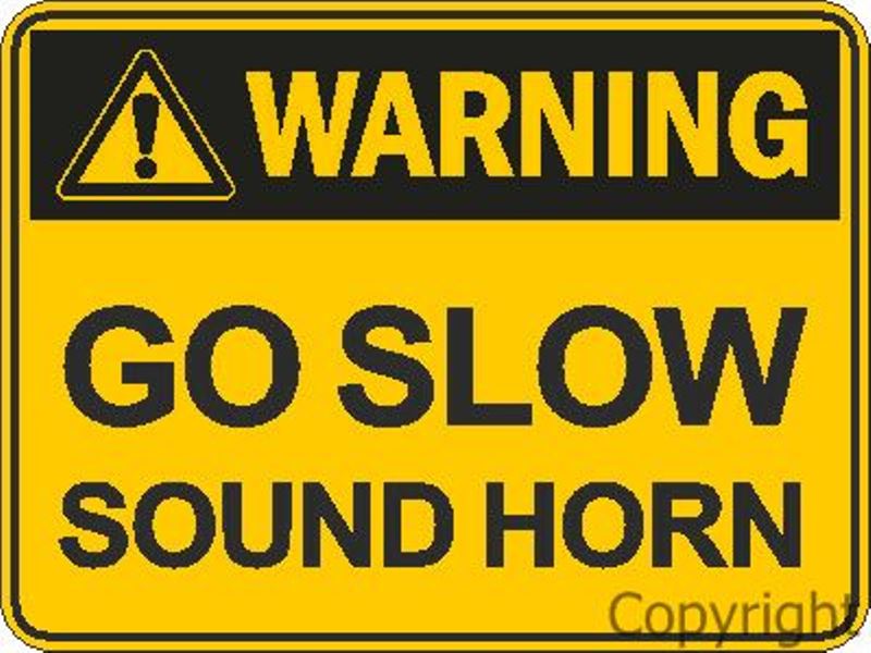Go Slow Sound Horn Sign