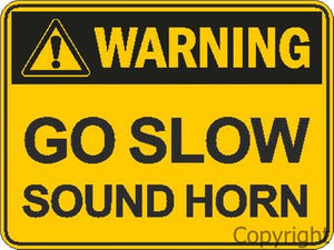 Go Slow Sound Horn Sign