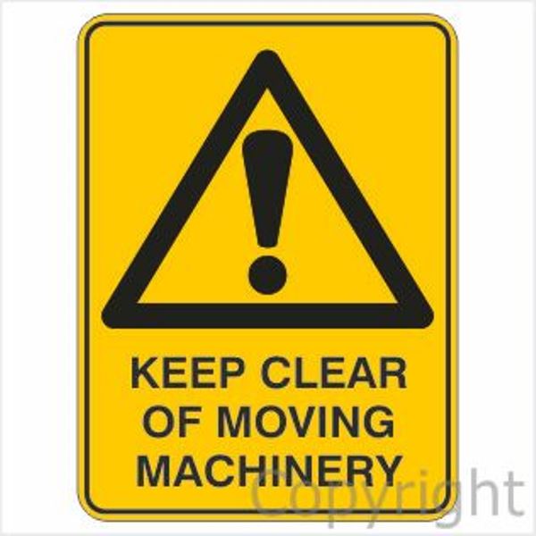 Warning Keep Clear Of Moving Machinery Sign