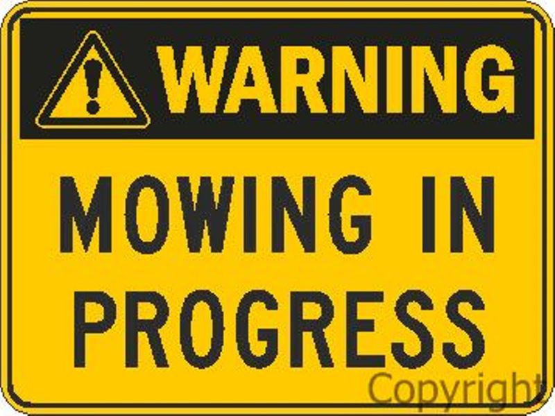 Warning Mowing In Progress Sign