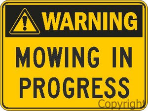 Warning Mowing In Progress Sign