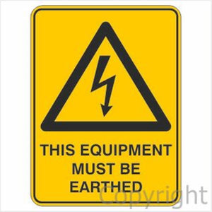 Warning This Equipment Must Be Earthed Sign