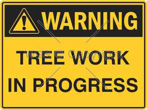 Warning Tree Work In Progress Sign