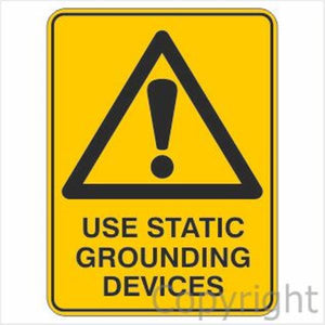 Warning Use Static Grounding Devices Sign