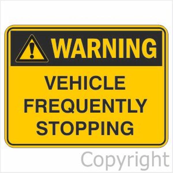 Warning Vehicle Frequently Stopping Sign