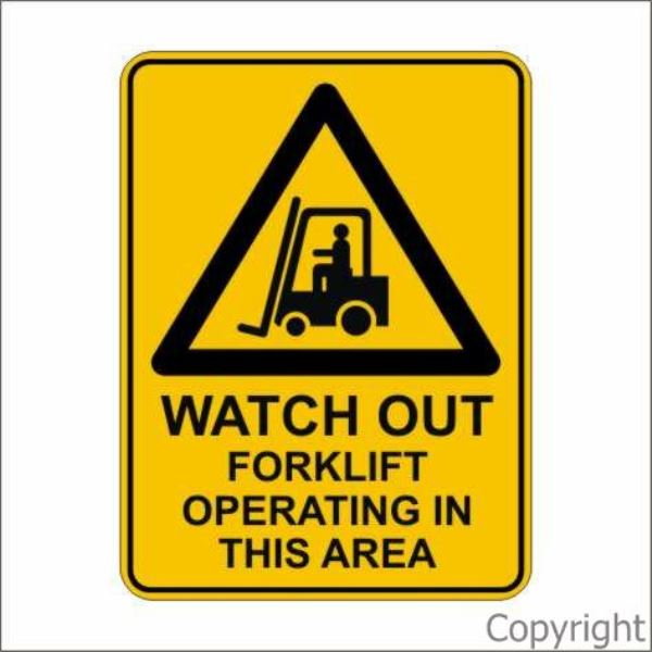 Watch Out Forklifts Operating In This Area Sign
