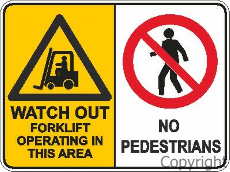 Forklift Operating In This Area/No Pedestrians Sign