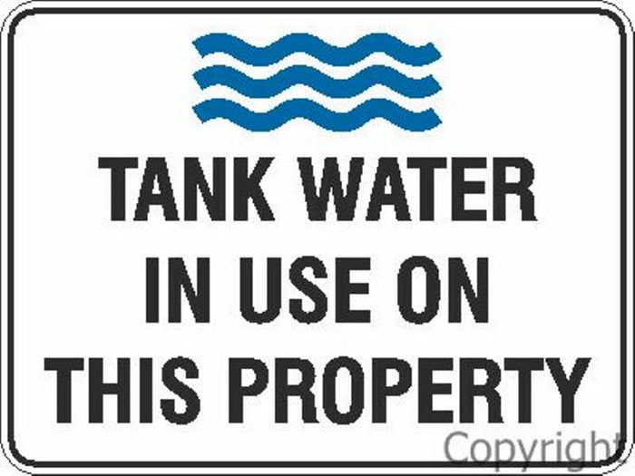 Tank Water In Use On This Property Sign